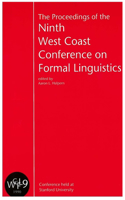 The Proceedings of the Ninth West Coast Conference on Formal Linguisitics