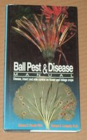 Ball Pest & Disease Manual