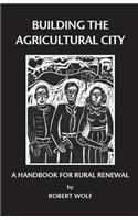 Building the Agricultural City