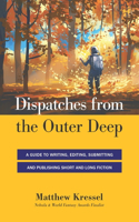 Dispatches from the Outer Deep