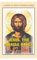 Jesus, the Miracle Maker