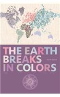 Earth Breaks in Colors