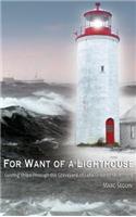 For Want of A Lighthouse