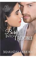 Born Into Trouble