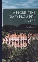 A Florentine Diary From 1450 to 1516