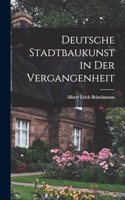 Deutsche Stadtbaukunst in Der Vergangenheit