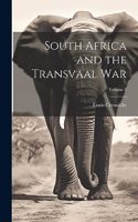 South Africa and the Transvaal War; Volume 2