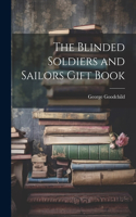 Blinded Soldiers and Sailors Gift Book
