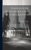 Evangelische Missionsgeschichte In Biographien