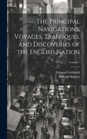 Principal Navigations, Voyages, Traffiques, and Discoveries of the English Nation; Volume 1