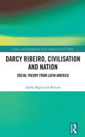 Darcy Ribeiro, Civilisation and Nation