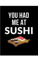 You Had Me At Sushi