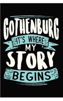 Gothenburg It's where my story begins: 6x9 110 lined blank Notebook Inspirational Journal Travel Note Pad Motivational Quote Collection