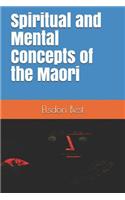 Spiritual and Mental Concepts of the Maori