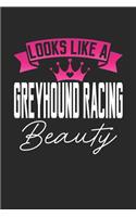 Looks Like a Greyhound Racing Beauty: 6x9 inches blank notebook, 120 Pages, Composition Book and Journal, perfect gift idea for girls like your daughter, sister or girlfriend who loves G