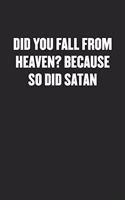 Did You Fall from Heaven? Because So Did Satan