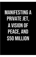 Manifesting A Private Jet A Vision Of Peace And 50 Million