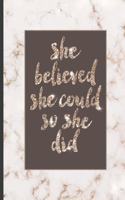 She Believed She Could So She Did
