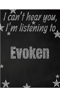 I can't hear you, I'm listening to Evoken creative writing lined notebook