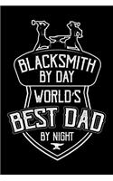 Blacksmith By Day World's Best Dad By Night