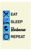 Eat Sleep Barbecue Repeat