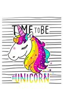 Time to Be a Unicorn