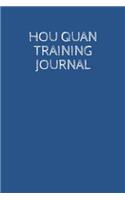 Hou Quan Training Journal