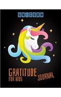 Gratitude journal for kids unicorn: Daily Writing with Prompts, Questions and Quotes: Today I am grateful for and something awesome that happened today strong unicorn design