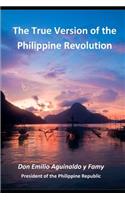 The True Version of the Philippine Revolution