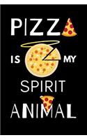 Pizza Is My Spirit Animal