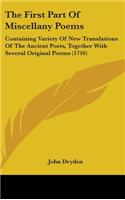The First Part of Miscellany Poems: Containing Variety of New Translations of the Ancient Poets, Together with Several Original Poems (1716)