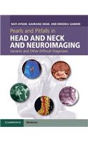 Pearls and Pitfalls in Head and Neck and Neuroimaging: Variants and Other Difficult Diagnoses