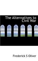 The Alternatives to Civil War