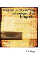 Contribution to the Embryology and Phylogeny of the Pycnogonids ..