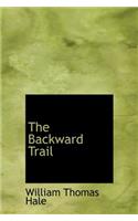 The Backward Trail