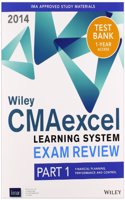 Wiley Cmaexcel Learning System Exam Review 2014, Instructor Guide Part 1, Financial Planning, Performance and Control