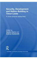 Security, Development and Nation-Building in Timor-Leste