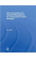 Cost Accounting and Financial Management for Construction Project Managers