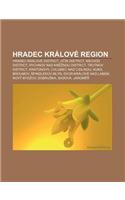 Hradec Kralove Region: Hradec Kralove District, Ji in District, Nachod District, Rychnov Nad Kn Nou District, Trutnov District, Kratonohy