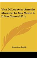 Vita Di Lodovico-Antonio Muratori La Sua Mente E Il Suo Cuore (1871)