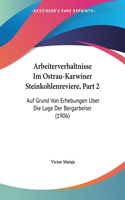 Arbeiterverhaltnisse Im Ostrau-Karwiner Steinkohlenreviere, Part 2