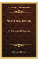 Man's Social Destiny