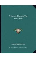 Voyage Through the Azure Seas