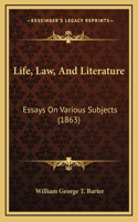 Life, Law, and Literature