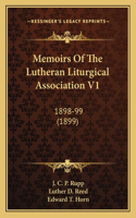 Memoirs Of The Lutheran Liturgical Association V1