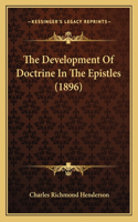 Development Of Doctrine In The Epistles (1896)