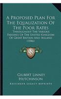 A Proposed Plan For The Equalization Of The Poor Rates