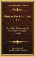 Histoire Des Etats-Unis V8