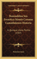 Romualdina Seu Eremitica Montis Coronae Camaldulensis Historia
