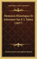 Memoires Historiques Et Litteraires Sur F. J. Talma (1827)